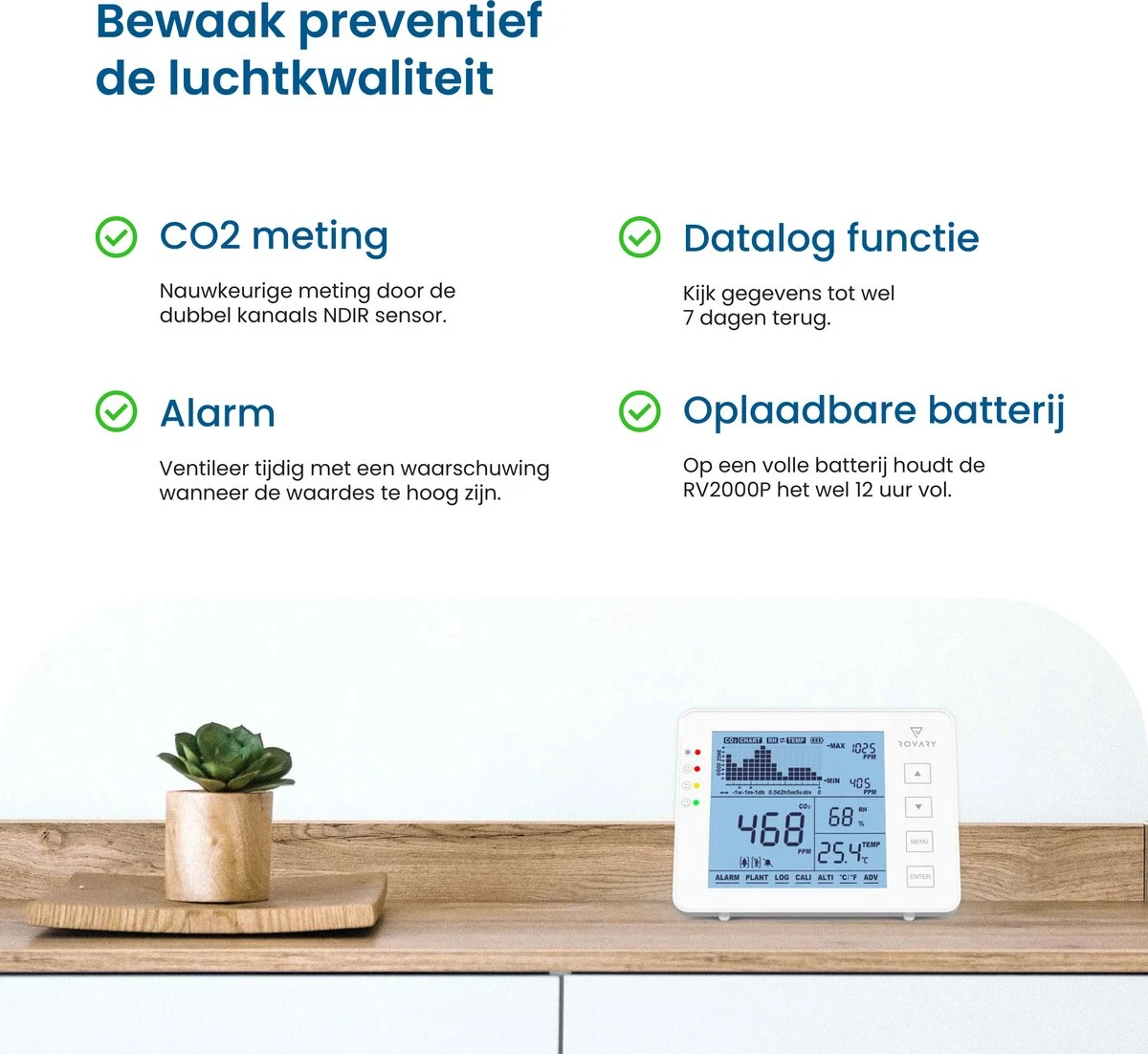 Rovary RV2000P CO2 Meter & Hygrometer - CO2 Melder En Monitor Binnen - Inclusief E-book - Luchtkwaliteitsmeter – Draagbaar En Oplaadbaar – Met Alarm 9 Rovary RV2000P CO2 Meter & Hygrometer - CO2 Melder En Monitor Binnen - Inclusief E-book - Luchtkwaliteitsmeter – Draagbaar En Oplaadbaar – Met Alarm - Afbeelding 7